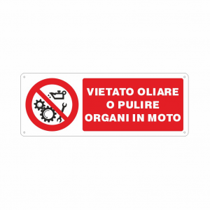 Targa VIETATO RIPARARE, REGISTRARE, OPERARE, LUBRIFICARE E PULIRE ORGANI IN  MOTO - Trust Print