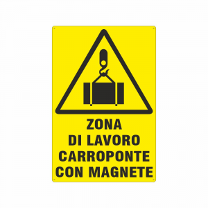 Cartello Pericolo zona di lavoro carroponte con magnete