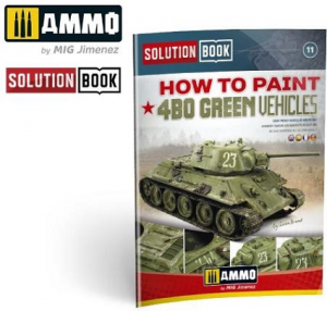 AMMO OF MIG: How to Paint How to Paint 4BO Green Vehicles SOLUTION BOOK MULTILINGUAL BOOK