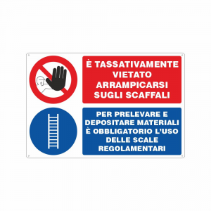 Cartello vietato arrampicarsi sugli scaffali obbligo uso scale