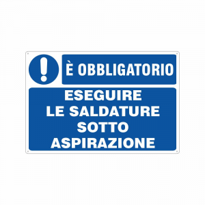 Cartello è obbligatorio eseguire le saldature sotto aspirazione