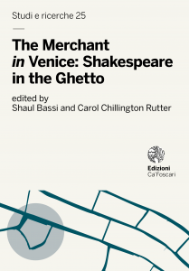 The Merchant <em>in</em> Venice: Shakespeare in the Ghetto