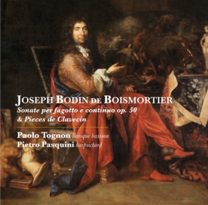 JOSEPH BODIN DE BOISMORTIER SONATE PER FAGOTTO E CONTINUO OP. 50 & PIECES DE CLAVECIN