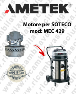 MEC 429 Moteur Aspiration Ametek pour Aspirateur SOTECO
