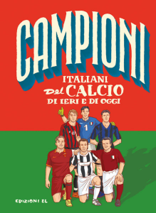 Campioni italiani del calcio di ieri e di oggi di Roberto Bratti 9788847737327