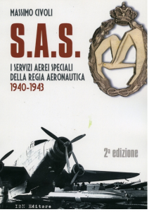 S.A.S. I SERVIZI AEREI SPECIALI DELLA REGIA AERONAUTICA 1940-1943