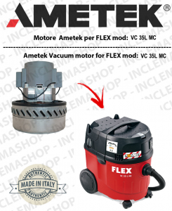VC 35L MC Motore aspirazione AMETEK per Aspirapolvere FLEX - 220/240 V 1014 W