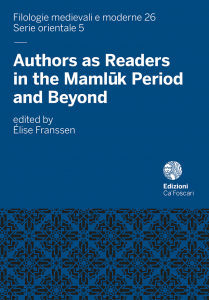 Authors as Readers in the Mamlūk Period and Beyond
