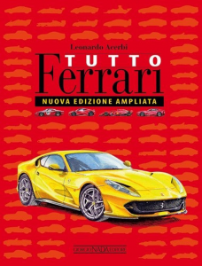 Tutto Ferrari Nuova Edizione Ampliata 