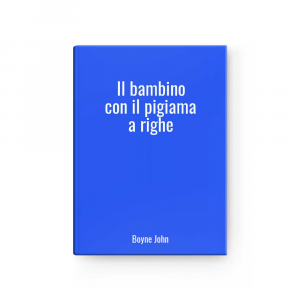 Il bambino con il pigiama a righe di Boyne John - Il Libraio