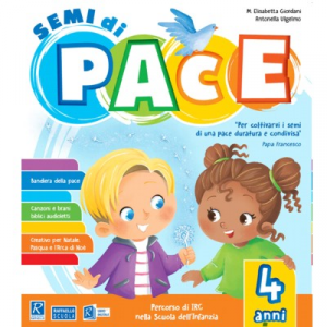 Semi di pace - 4 anni  ISBN: 9788847240032  Percorso di IRC nella Scuola dell'Infanzia
