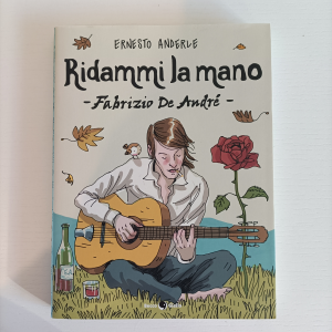 Fabrizio de Andrè  - Ridammi la mano (fumetto)