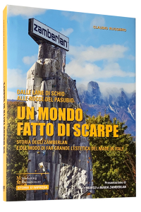 MONOGRAPHIE - LIVRE UN MONDE FAIT DE CHAUSSURES - Des laines de Schio aux roches de Pasubio - Italien