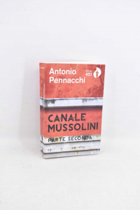 Canale Mussolini. Parte seconda | Pennacchi Antonio