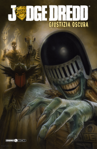 Fumetto: Judge Dredd: Giustizia Oscura (brossurato) by Editoriale Cosmo