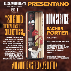 Busa dei Briganti w/ EDIT, Room Service, sacher porter (con albicocca, lattosio, cacao) 6,5%, Lattina 33cl