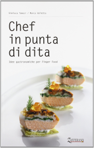 Libro Di Cucina Sirman Zafferano -“Chef in punta di dita Idee Gastronomiche per Finger Food ” Di Tomasi - Valletta 