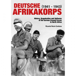 Abtaeilung502: Deutsche Afrikakorps (1941-1943) - Inglese / 204 pagine. Copertina rigida.