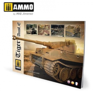 AMMO OF MIG: Tiger Ausf.E – VISUAL MODELERS GUIDE (MULTILINGUAL) 80 pagine con foto e illustrazioni a colori di alta qualità