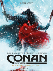 Fumetto: Conan Il Cimmerio 4 - La Figlia del Gigante dei Ghiacci (cartonato) by Star Comics