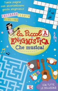 LA PICCOLA ENIGMISTICA - CHE MUSICA!
