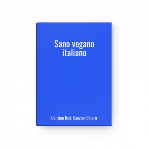Sano vegano italiano | Canzian Red; Canzian Chiara