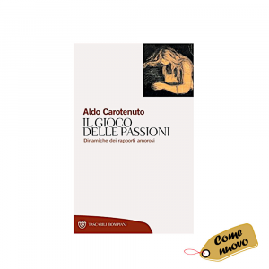 Libro Il gioco della passioni di Aldo Carotenuto - Bompiani - Come nuovo