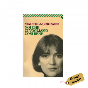 Libro Noi che ci vogliamo così bene di Marcela Serrano - Feltrinelli - Come nuovo