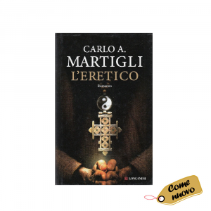 Libro L' eretico di Carlo A. Martigli - Longanesi - Come nuovo
