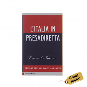 Libro L'Italia in presadiretta di Riccardo Iacona  - Chiarelettere - Come nuovo