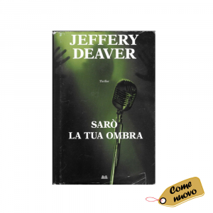 Libro Sarò la tua ombra di Jeffery Deaver - Rizzoli - Come nuovo