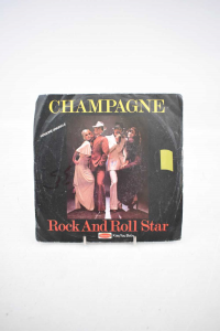 Disco Vinile 45 Giri Champagne Rock And Roll Star