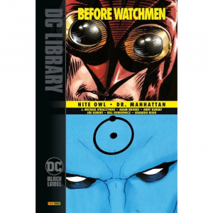 Fumetto: DC Black Label: Before Watchmen: Dr. Manhattan/Nite Owl (cartonato) by Panini