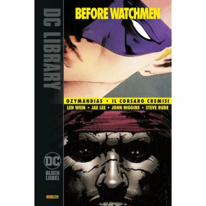 Fumetto: DC Black Label: Before Watchmen: Ozymandias/Il Corsaro Cremisi (cartonato) by Panini